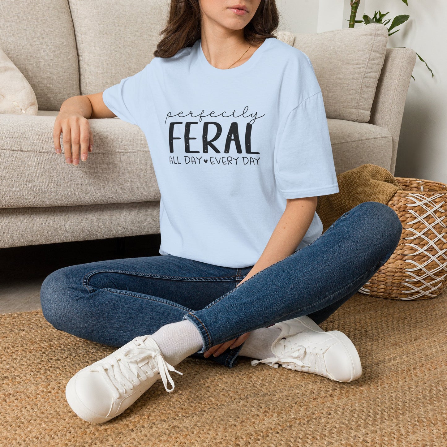 Perfectly Feral T-Shirt — "Perfectly Feral All Day Every Day" Casual Graphic Tee