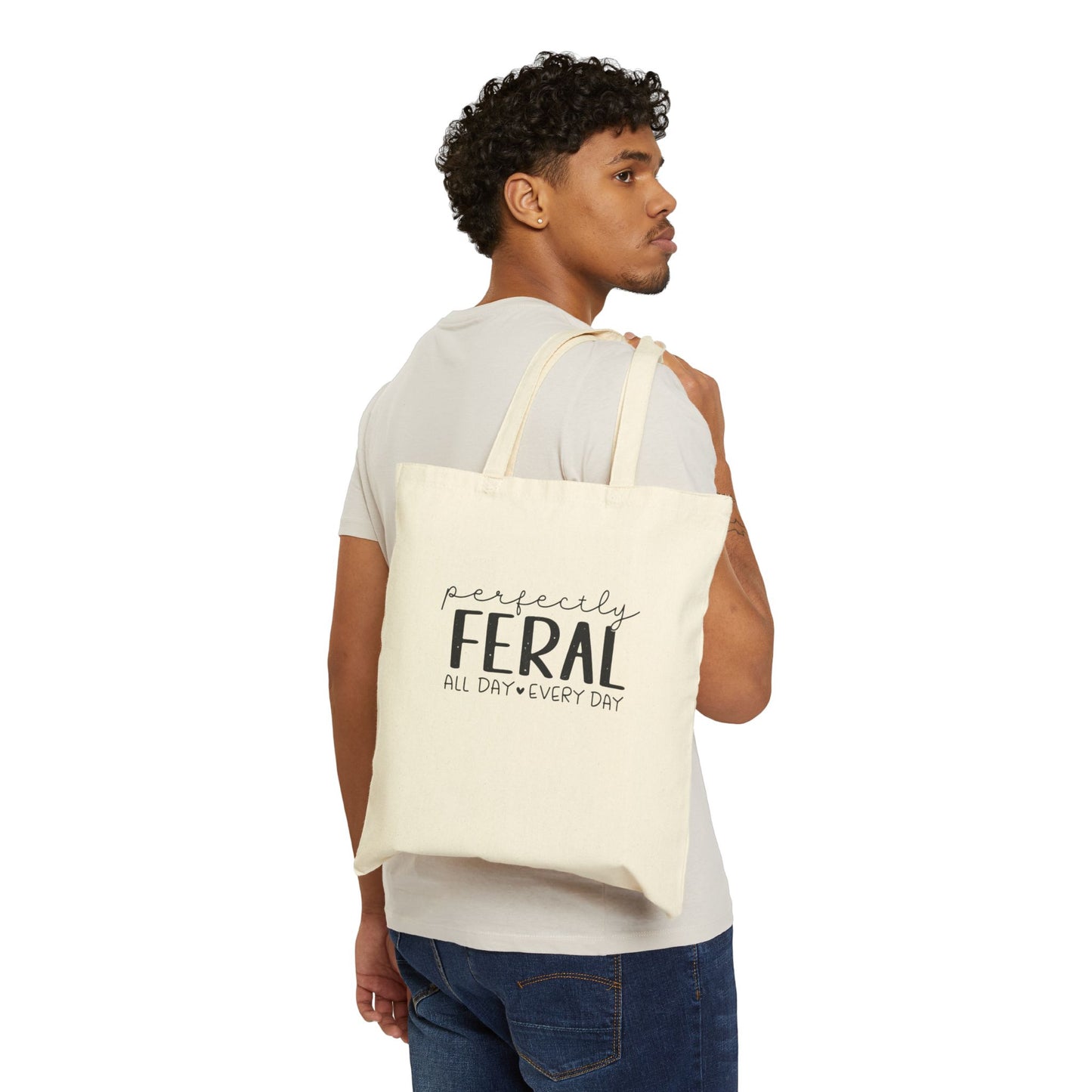 Perfectly Feral Canvas Tote Bag – Funny "All Day • Every Day" Quote Cotton Shopper